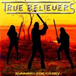 True Believers : Running for Glory